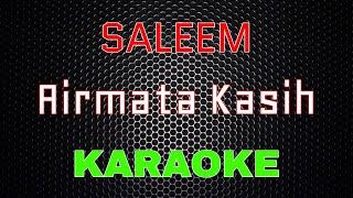 Saleem - Airmata Kasih [Karaoke] | LMusical