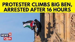 Man Waving Palestinian Flag Climbs Up London's Big Ben Tower; Got Arrested After 16 Hours | N18G