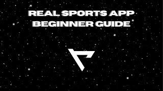 Real Sports App Complete Beginner Guide @RealSportsApp