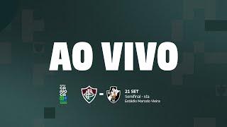 AO VIVO COM IMAGENS - FLUMINENSE X VASCO | ESTADUAL SUB-20 | SEMIFINAL | JOGO DE IDA