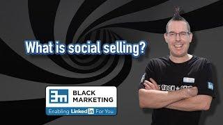 What is social selling?