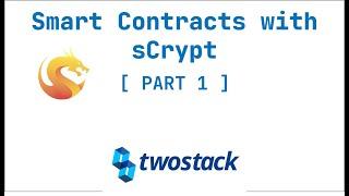 Smart Contracts with sCrypt - Part 1