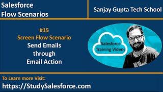 15 | Screen Flow Scenario - Send Email using Email Action through Salesforce Flow Builder