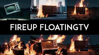 FireUp FloatingTV Anamation | OMER J GRAPHICS