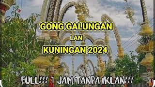 Gong lelambatan terbaik 2024! untuk hari raya GALUNGAN & KUNINGAN