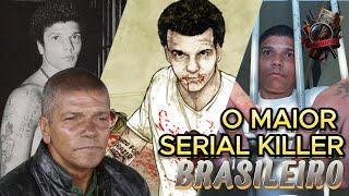 Ele é considerado o maior SERIAL KILLER brasileiro