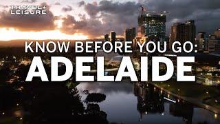 Things You Need to Know Before Visiting Adelaide, Australia | Know Before You Go | Travel + Leisure