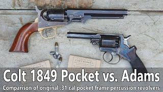 The most popular percussion revolvers: original Colt 1849 Pocket .31 vs Adams .31