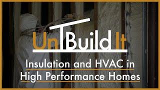 Most challenging high performance trades: HVAC & Insulation/Air Sealing  UnBuild It Podcast Ep. #49