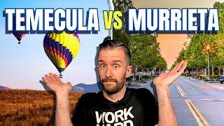 Temecula California vs Murrieta California | Which City is Right For You?