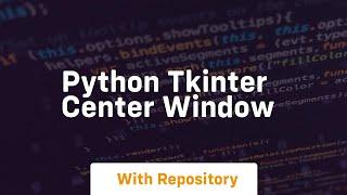 python tkinter center window