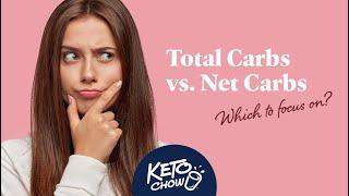 Total Carbs vs Net Carbs | What is best to focus on when doing keto? | Keto Chow