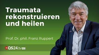 Wie sieht eine Trauma-Heilung aus? | Erfahrungsmedizin | Prof. Dr. phil. Franz Ruppert | QS24