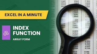 HOW to use INDEX ARRAY FORM IN EXCEL by EXCEL IN A MINUTE solution