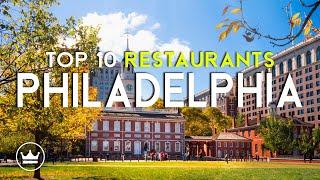 The Top 10 BEST Restaurants in Philadelphia (Pa), USA (2025)