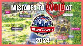 NEW Mistakes To AVOID at Alton Towers in 2024