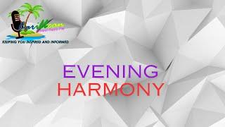 EVENING HARMONY -MONDAY, AUGUST 19, 2024 | WOMEN OF THE BIBLE - POTIPHAR'S WIFE: ZELICAH PT. 4