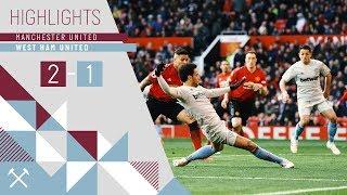 HIGHLIGHTS | MANCHESTER UNITED 2 - 1 WEST HAM UNITED