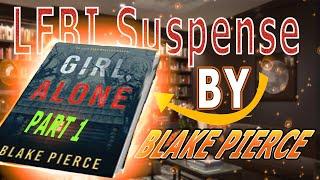 Horror Audiobook - GIRL ALONE  An Ella Dark FBI Suspense by Blake Pierce  part 1