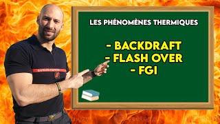 Les phénomènes thermiques ( Backdraft, flash over et FGI )