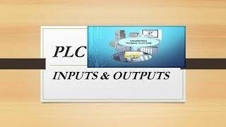 PLC Inputs and Outputs, Types of PLC Connections, Sinking & Sourcing