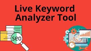 Live Keyword Analyzer | #seo software Tool | #seo Live Keyword analysis |