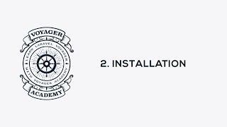 Voyager Academy Video 02 - Installation