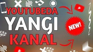 YOUTUBEDA YANGI KANAL OCHILDI  // YANGI KANAL KIRIB OBUNA BO'LILAR VIDEOLAR CHIQADI.