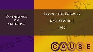 Causeweb Statistics Conference 1997 - Beyond The Formula (David McNitt)