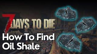 How to Find Oil Shale in 7 Days to Die