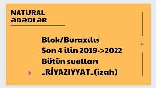 11 Buraxılış qəbul 2023 Dəstək.Natural ədədlərdən son 4 ildə blok və buraxılışa düşən bütün suallar