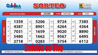 Sorteo de Quiniela NOCTURNO N° 25599 – 18/07/2023 – 21.00 hs.