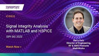 Signal Integrity Analysis with MATLAB and HSPICE | Synopsys