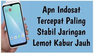 APN INDOSAT TERCEPAT PALING STABIL - JARINGAN LEMOT KABUR JAUH