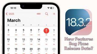 iOS 18.3.2 Bug Fixes, Release Date & More