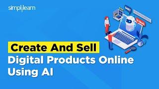 Top Products to Sell Online Using AI | AI Digital Marketing Course | Simplilearn