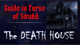 Guide to Curse of Strahd: Death House Pt. 1