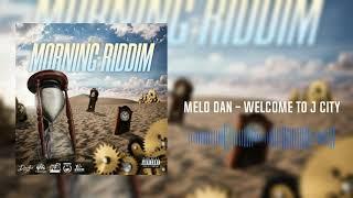 Melo Dan - Welcome To J City (Official Audio)