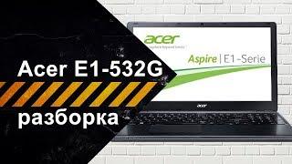 Acer Aspire E1-532G disassembly