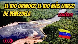 THE ORINOCO RIVER DOCUMENTARY, THE ORINOCO RIVER WHERE IT IS BORN WHERE IT ENDS