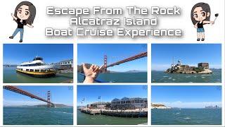 Escape from the Rock | Alcatraz Island Boat Cruise Experience l San Francisco, California