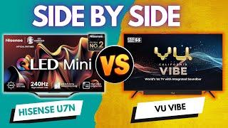 Side By Side Comparison Hisense U7N vs VU Vibe | Best 4K TV 2024?