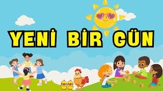 Yeni Bir Gün - Çocuk Şarkıları