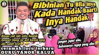 CERAMAH TERBARU.!!! Guru Yanor Kalua di Sungai Lulut || BILA KADA HANDAK, BAARTI INYA HANDAK⁉️