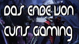 DAS ENDE VON CURIS GAMING! - Wie's nun weitergeht!