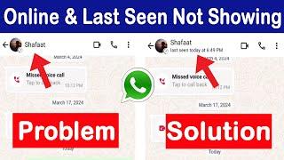 Whatsapp Last Seen and Online Not Showing Problem | Online and Last Seen Not Showing on Whatsapp