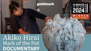 Akiko Hirai: 'Mark of the Pot' | DOCUMENTARY about Japanese potter | GOLDMARK