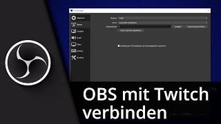 OBS mit Twitch verbinden | OBS für Twitch einrichten  Tutorial