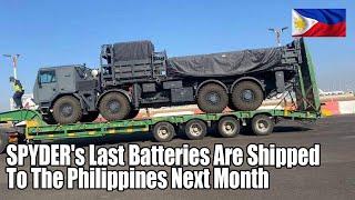 The Third And Last Battery Of SPYDER GBADS Will Be Delivered To The Philippines