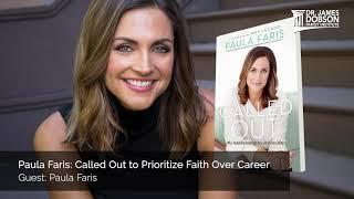Paula Faris: Called Out to Prioritize Faith Over Career with Guest Paula Faris